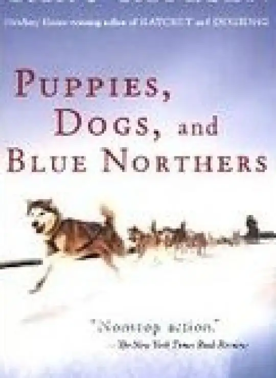 كتاب Puppies, Dogs, and Blue Northers- Reflections on Being Raised by a Pack of Sled Dogs (retail) (epub)
